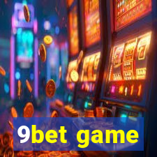 9bet game